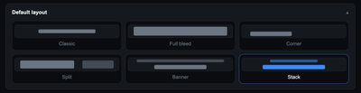 The controller's Display card, showing all six layout thumbnails — Classic, Full bleed, Corner, Split, Banner, and Stack (currently selected)